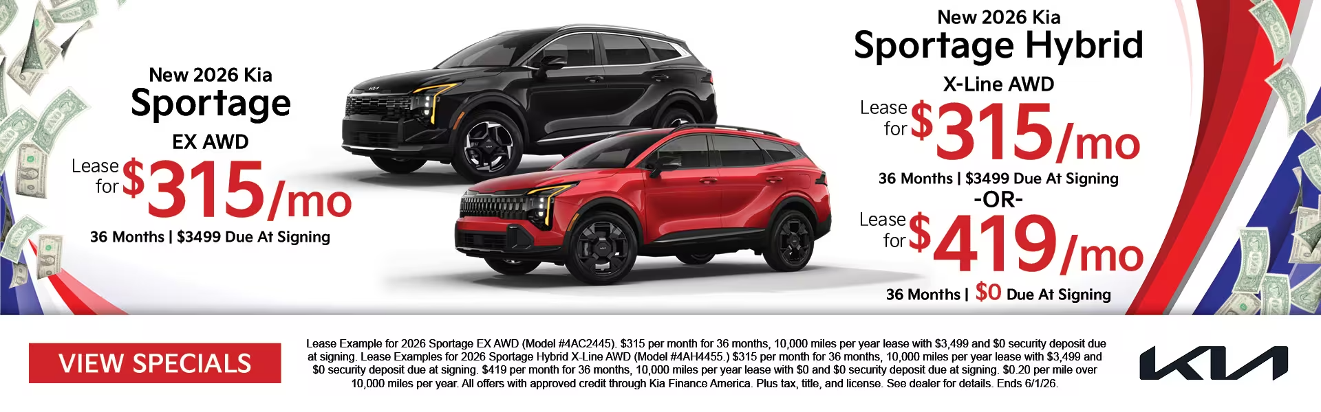 New 2026 Kia Sportage EX AWD Lease for $315/mo 36 months | $3499 due at signing. New 2026 Kia Sportage Hybrid X-Line AWD Lease for $315/mo 36 months | $3499 due at signing or lease for $419/mo 36 months $0 due at signing.
